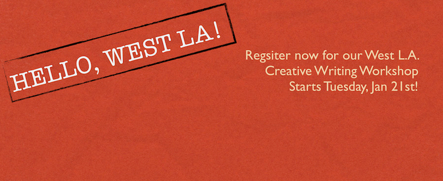Creative Writing Workshop in West Los Angeles Creative Writing Workshop in West Los Angeles