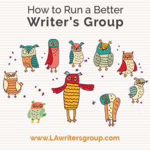 How to Run a Better Writers Group